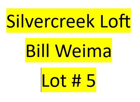 Lot 5 : Silvercreek Loft 2 (Bill Weima - 2 Bird Kit
